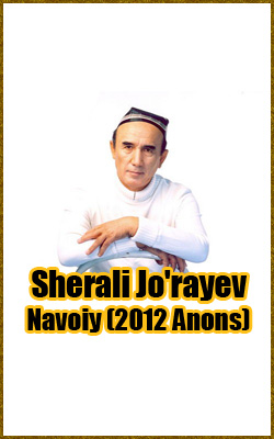 Sherali Jo'rayev - Navoiy (2012 Anons)