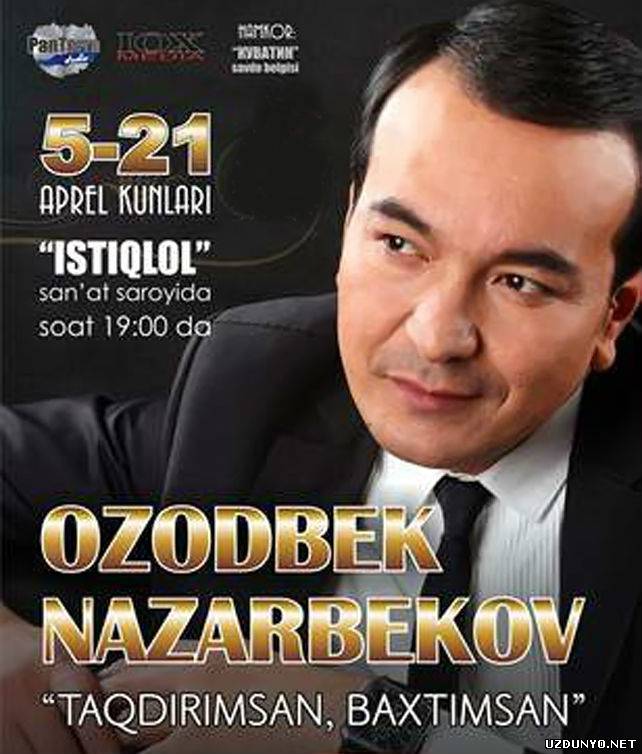Ozodbek Nazarbekov Konsert Dasturi 2013