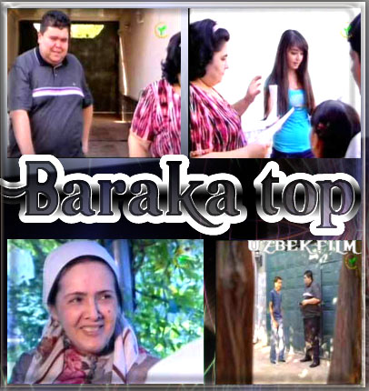 "BARAKA TOP" (YANGI O`ZBEK FILM) 2011