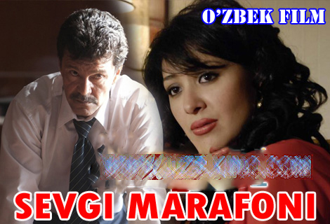 "SEVGI MARAFONI" (YANGI O`ZBEK FILM/2013)