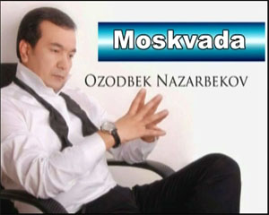 Ozodbek Nazarbekov Moskva konserti